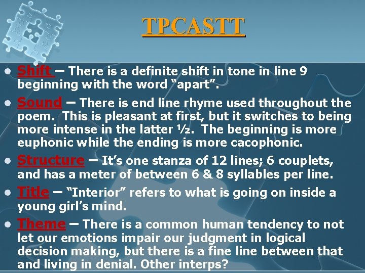 TPCASTT l Shift – There is a definite shift in tone in line 9