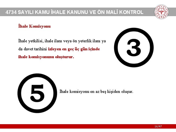 4734 SAYILI KAMU İHALE KANUNU VE ÖN MALİ KONTROL İhale Komisyonu İhale yetkilisi, ihale