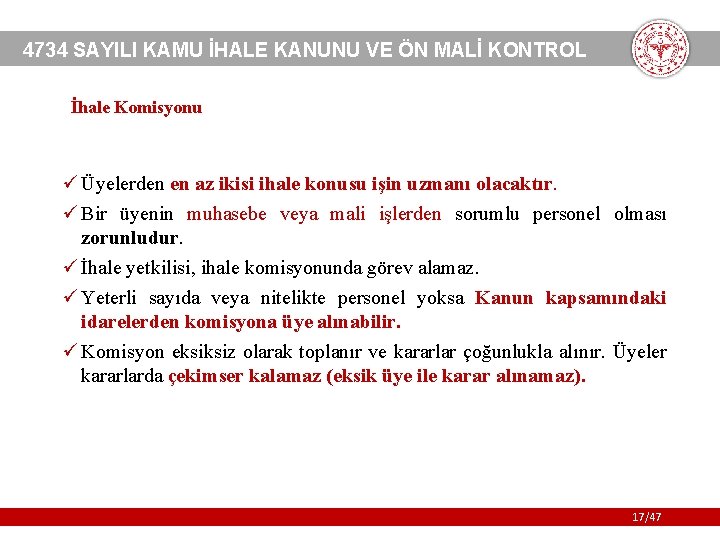 4734 SAYILI KAMU İHALE KANUNU VE ÖN MALİ KONTROL İhale Komisyonu ü Üyelerden en