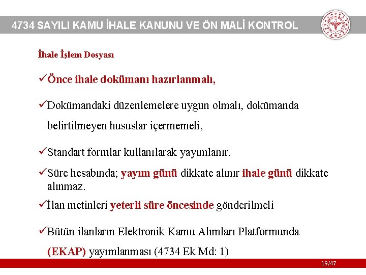 4734 SAYILI KAMU İHALE KANUNU VE ÖN MALİ KONTROL İhale İşlem Dosyası üÖnce ihale