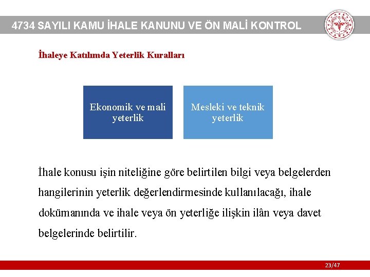 4734 SAYILI KAMU İHALE KANUNU VE ÖN MALİ KONTROL İhaleye Katılımda Yeterlik Kuralları Ekonomik