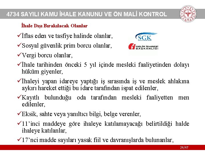 4734 SAYILI KAMU İHALE KANUNU VE ÖN MALİ KONTROL İhale Dışı Bırakılacak Olanlar üİflas