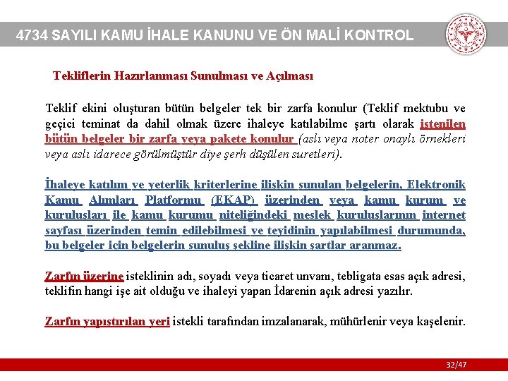 4734 SAYILI KAMU İHALE KANUNU VE ÖN MALİ KONTROL Tekliflerin Hazırlanması Sunulması ve Açılması