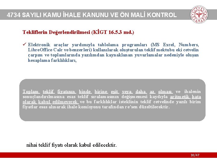 4734 SAYILI KAMU İHALE KANUNU VE ÖN MALİ KONTROL Tekliflerin Değerlendirilmesi (KİGT 16. 5.