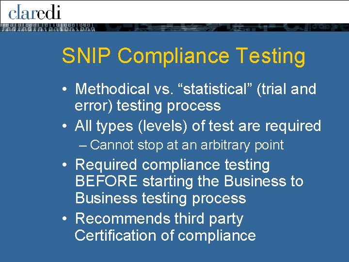 SNIP Compliance Testing • Methodical vs. “statistical” (trial and error) testing process • All SNIP Compliance Testing • Methodical vs. “statistical” (trial and error) testing process • All