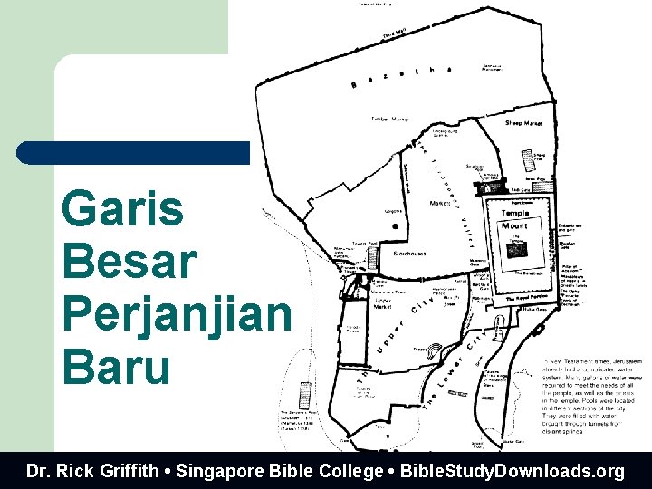 Garis Besar Perjanjian Baru Dr. Rick Griffith • Singapore Bible College • Bible. Study.