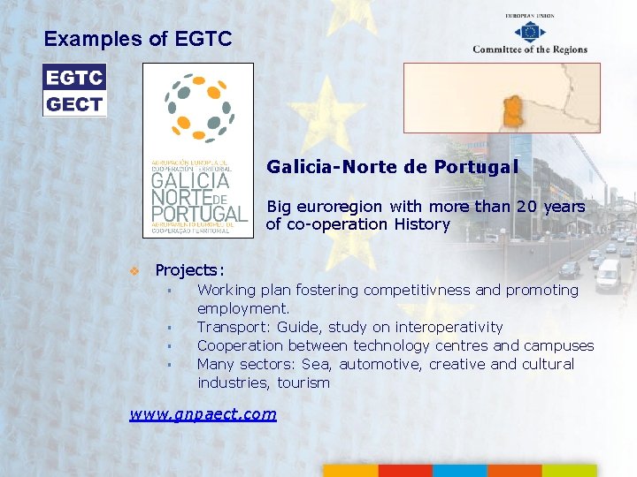 Examples of EGTC Galicia-Norte de Portugal Big euroregion with more than 20 years of