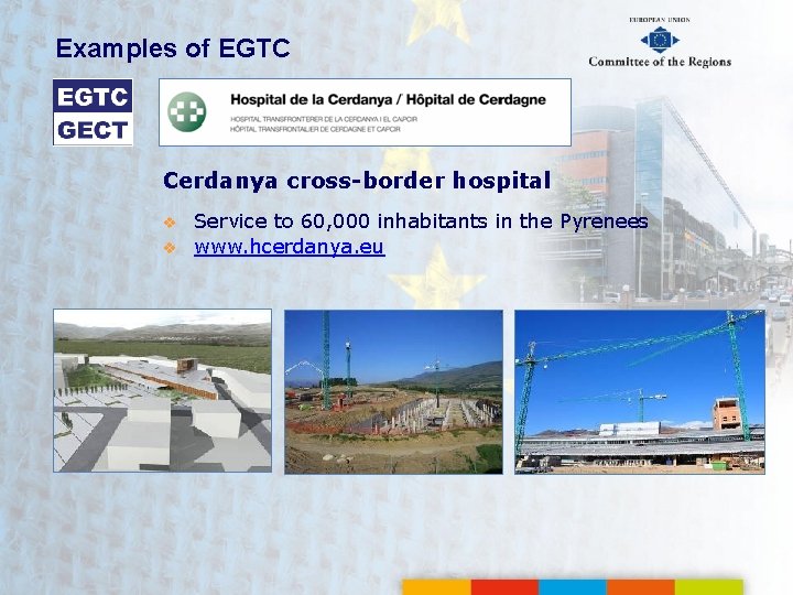 Examples of EGTC Cerdanya cross-border hospital v v Service to 60, 000 inhabitants in