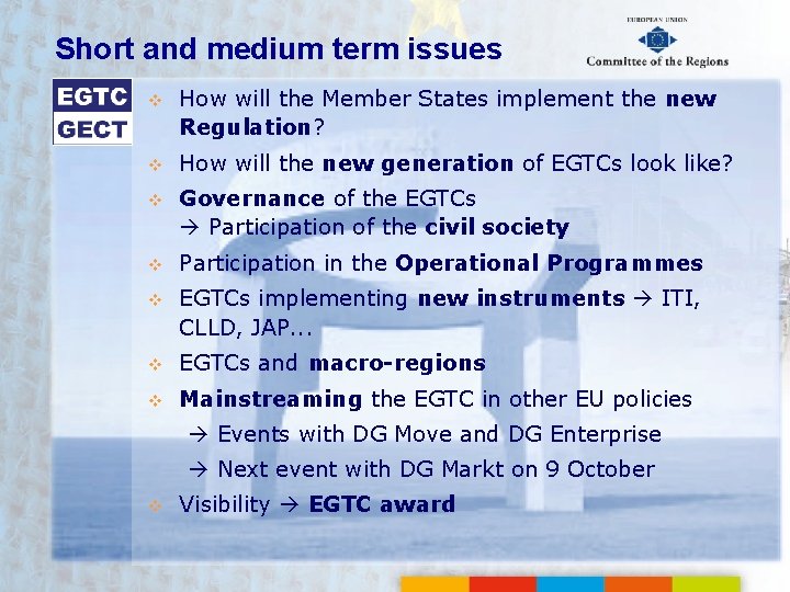 Short and medium term issues v How will the Member States implement the new