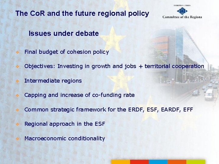 The Co. R and the future regional policy Issues under debate v Final budget