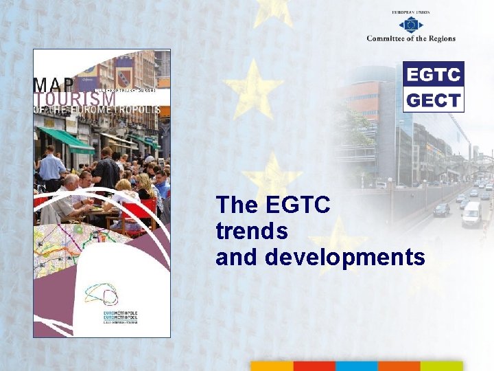 The EGTC trends and developments 