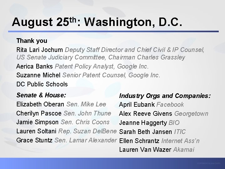 August 25 th: Washington, D. C. Thank you Rita Lari Jochum Deputy Staff Director