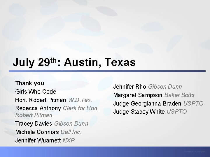 July 29 th: Austin, Texas Thank you Girls Who Code Hon. Robert Pitman W.