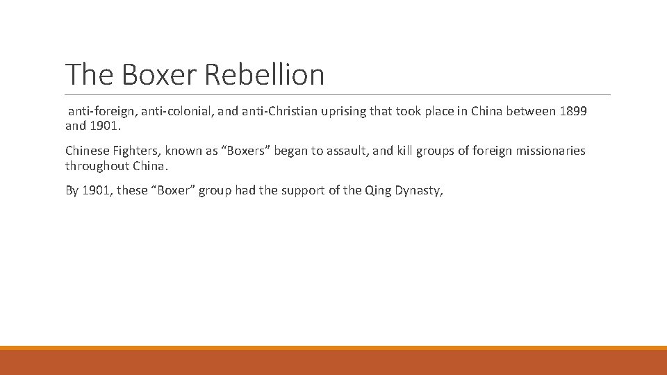 The Boxer Rebellion anti-foreign, anti-colonial, and anti-Christian uprising that took place in China between