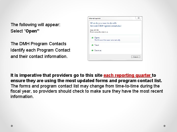 The following will appear: Select “Open” The DMH Program Contacts Identify each Program Contact