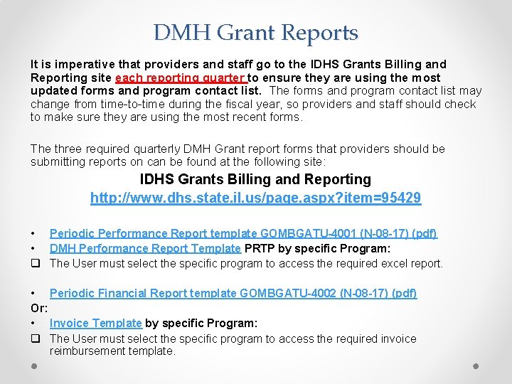 DMH Grant Reports It is imperative that providers and staff go to the IDHS