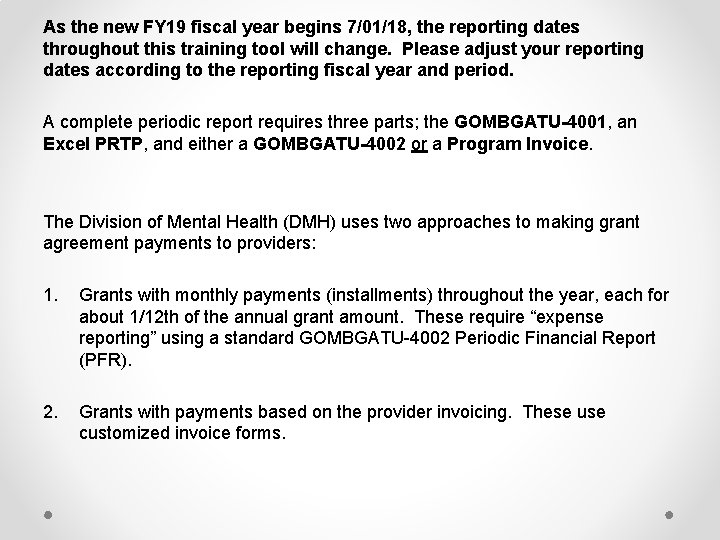 As the new FY 19 fiscal year begins 7/01/18, the reporting dates throughout this