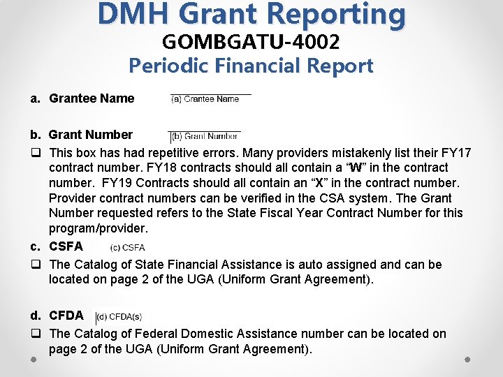 DMH Grant Reporting GOMBGATU-4002 Periodic Financial Report a. Grantee Name b. Grant Number q