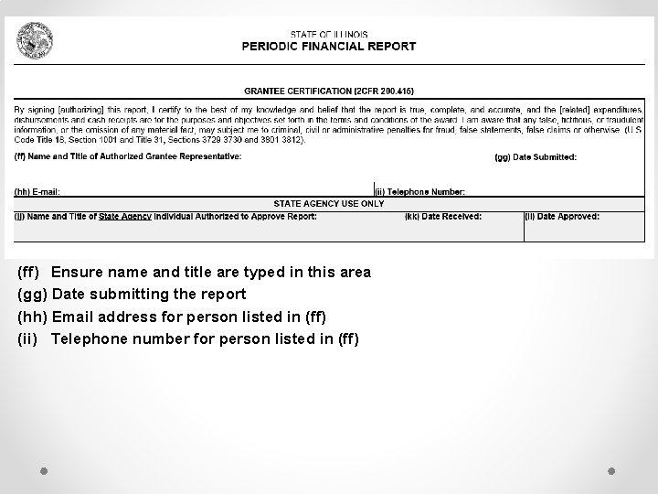 (ff) Ensure name and title are typed in this area (gg) Date submitting the