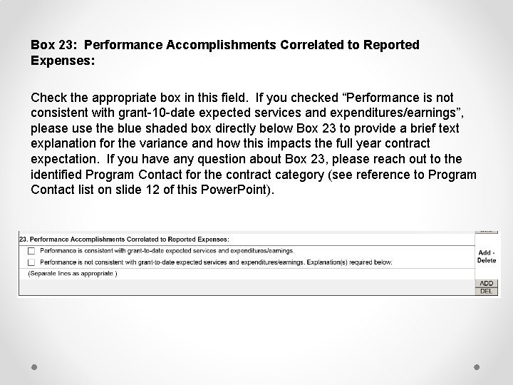 Box 23: Performance Accomplishments Correlated to Reported Expenses: Check the appropriate box in this