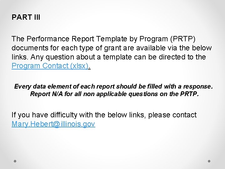 PART III The Performance Report Template by Program (PRTP) documents for each type of