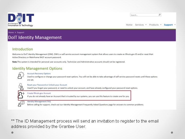 ** The ID Management process will send an invitation to register to the email