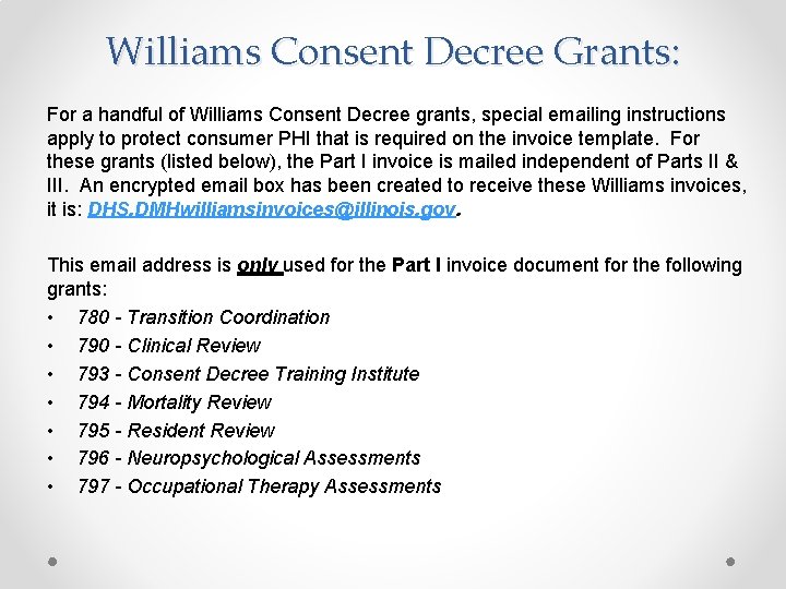 Williams Consent Decree Grants: For a handful of Williams Consent Decree grants, special emailing