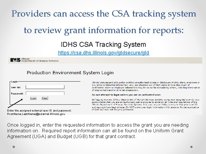 Providers can access the CSA tracking system to review grant information for reports: IDHS