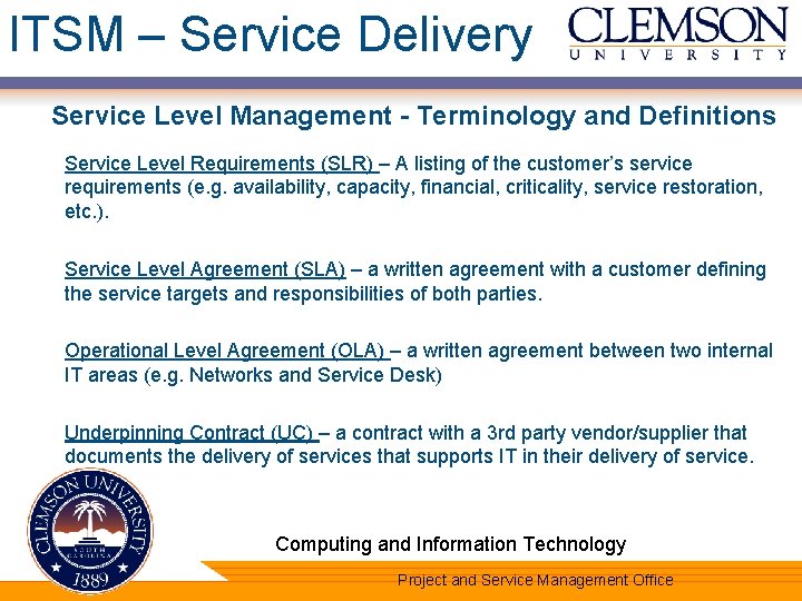ITSM – Service Delivery Service Level Management - Terminology and Definitions Service Level Requirements