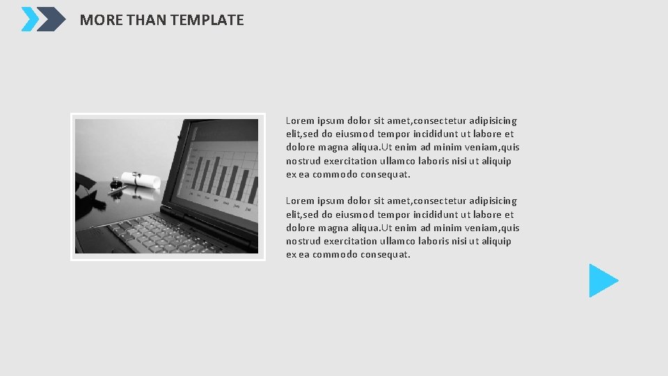 MORE THAN TEMPLATE Lorem ipsum dolor sit amet, consectetur adipisicing elit, sed do eiusmod