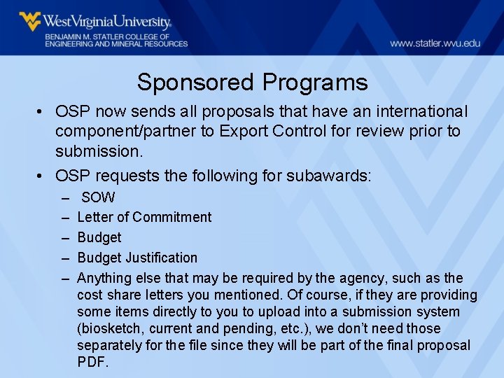 Sponsored Programs • OSP now sends all proposals that have an international component/partner to
