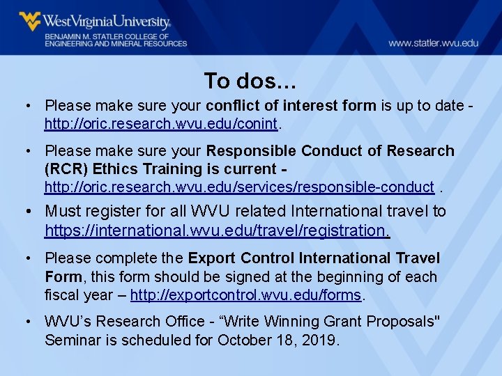 To dos… • Please make sure your conflict of interest form is up to