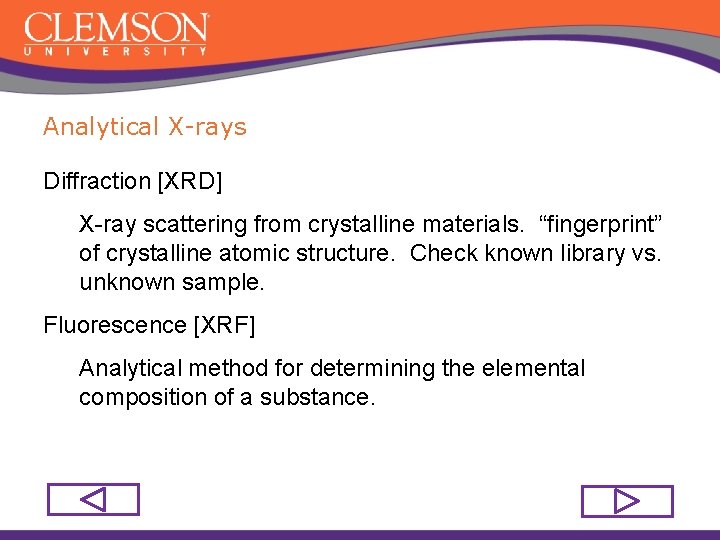 Analytical X-rays Diffraction [XRD] X-ray scattering from crystalline materials. “fingerprint” of crystalline atomic structure.