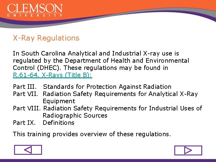 X-Ray Regulations In South Carolina Analytical and Industrial X-ray use is regulated by the