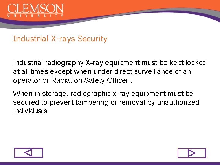 Industrial X-rays Security Industrial radiography X-ray equipment must be kept locked at all times