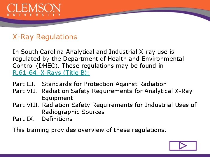 X-Ray Regulations In South Carolina Analytical and Industrial X-ray use is regulated by the