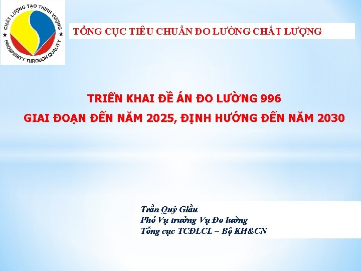 TỔNG CỤC TIÊU CHUẨN ĐO LƯỜNG CHẤT LƯỢNG TRIỂN KHAI ĐỀ ÁN ĐO LƯỜNG