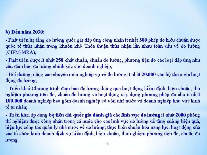 b) Đến năm 2030: - Phát triển hạ tầng đo lường quốc gia đáp