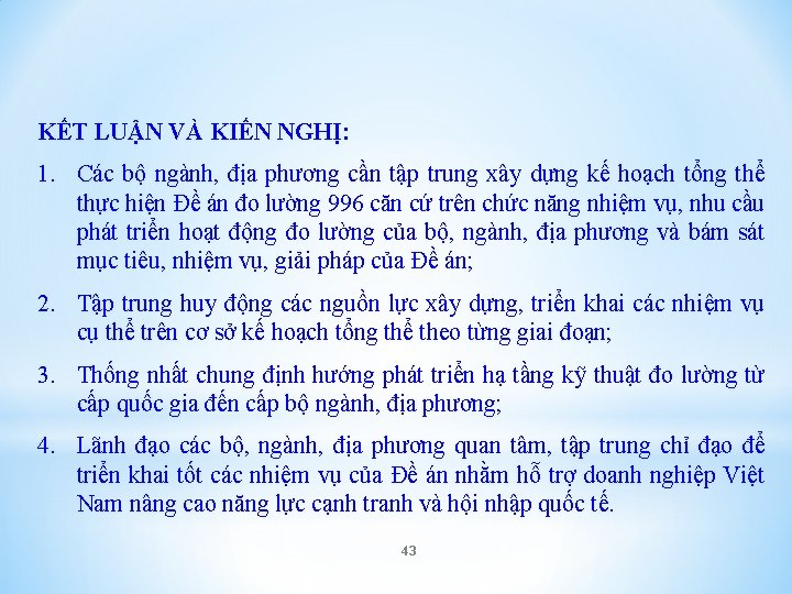 KẾT LUẬN VÀ KIẾN NGHỊ: 1. Các bộ ngành, địa phương cần tập trung