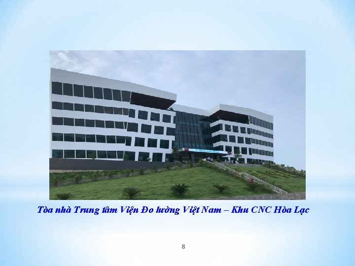 Tòa nhà Trung tâm Viện Đo lường Việt Nam – Khu CNC Hòa Lạc