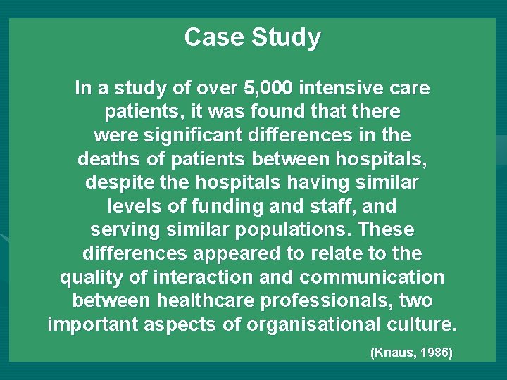 Case Study In a study of over 5, 000 intensive care patients, it was