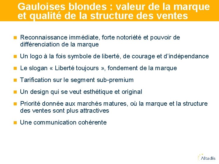 Gauloises blondes : valeur de la marque et qualité de la structure des ventes