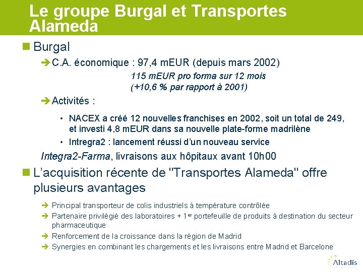 Le groupe Burgal et Transportes Alameda n Burgal èC. A. économique : 97, 4