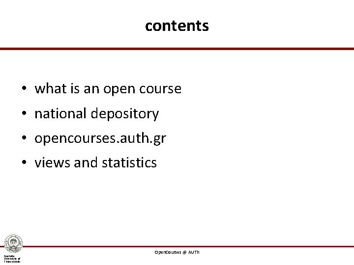 contents • what is an open course • national depository • opencourses. auth. gr