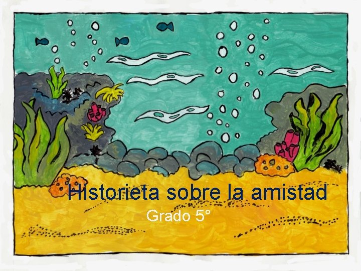 Historieta sobre la amistad Grado 5° 