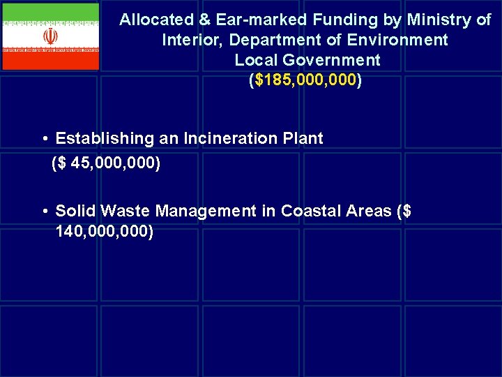 Allocated & Ear-marked Funding by Ministry of Interior, Department of Environment Local Government ($185,