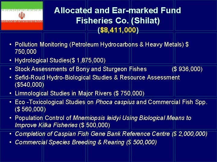Allocated and Ear-marked Fund Fisheries Co. (Shilat) ($8, 411, 000) • Pollution Monitoring (Petroleum