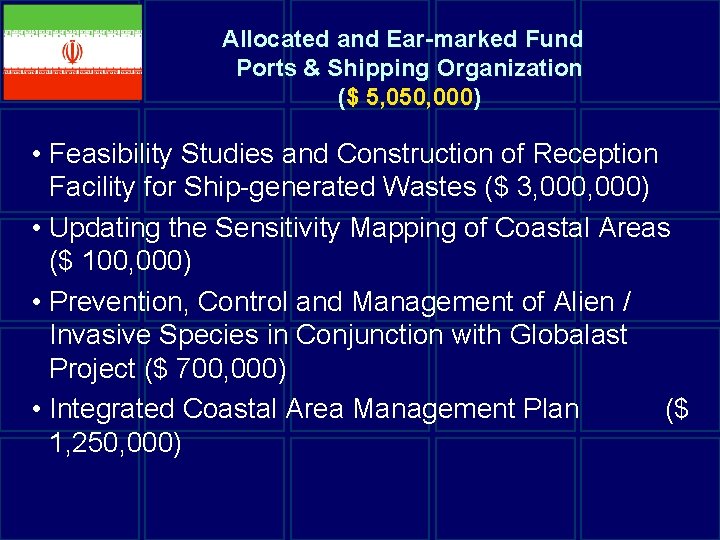 Allocated and Ear-marked Fund Ports & Shipping Organization ($ 5, 050, 000) • Feasibility