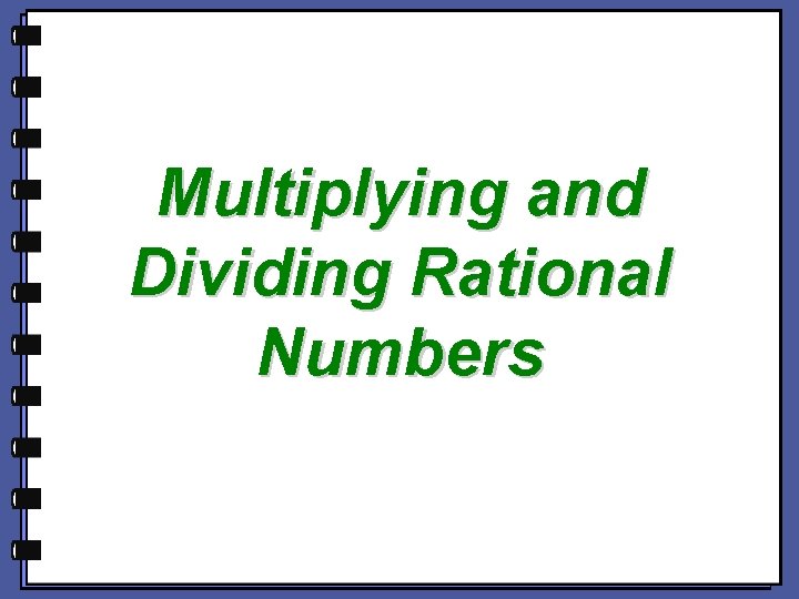 Multiplying and Dividing Rational Numbers 
