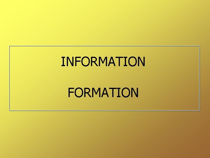 INFORMATION 